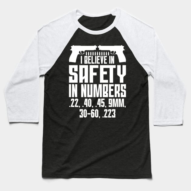 Gun Owner I Believe in Safety Numbers 22 40 35 9MM Baseball T-Shirt by Tom´s TeeStore